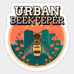 Urban Beekeeping, Beekeepers, Beekeeping,  Honeybees and beekeeping, the beekeeper Sticker